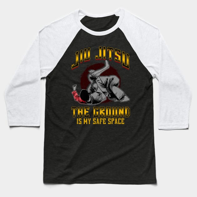 Funny Jiu Jitsu BJJ The Ground Is My Safe Space Baseball T-Shirt by theperfectpresents